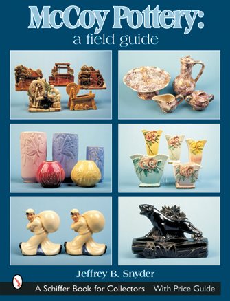 Mccoy Pottery: A Field Guide (Schiffer Book for Collectors)