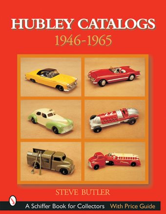 Hubley Catalogs, 1946-1965 (Schiffer Book for Collectors) cover