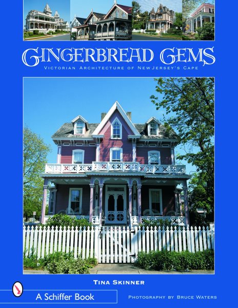 Gingerbread Gems: Victorian Architecture of Cape May (Schiffer Books) cover