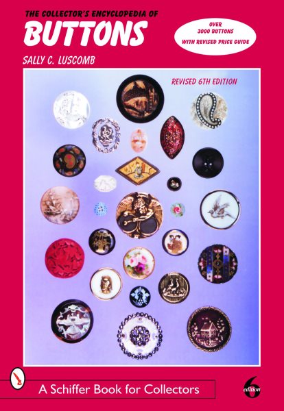 The Collector's Encyclopedia of Buttons (Schiffer Book for Collectors) cover