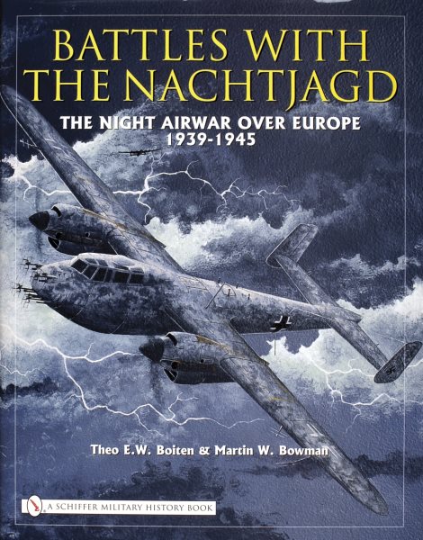 Battles with the Nachtjagd:: The Night Airwar Over Europe 1939-1945 cover