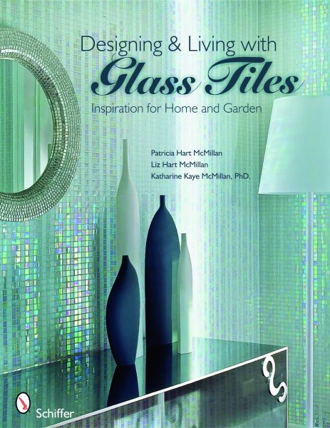 Designing & Living With Glass Tiles: Inspiration for Home and Garden cover