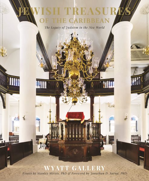 Jewish Treasures of the Caribbean: The Legacy of Judaism in the New World cover