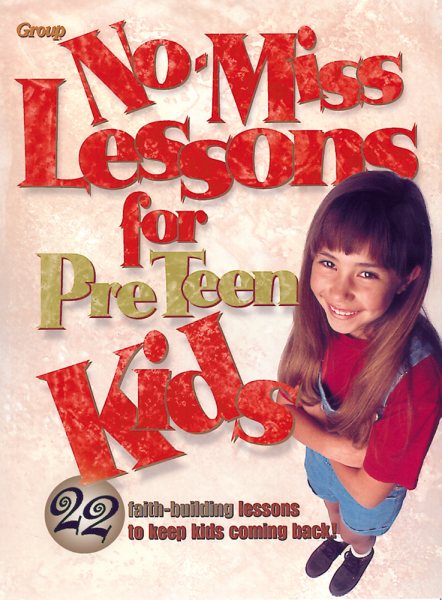 No-Miss Lessons for Preteen Kids cover