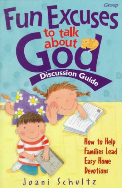 Fun Excuses to Talk About God: Discussion Guide cover