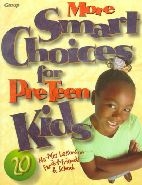 More Smart Choices for Preteen Kids cover