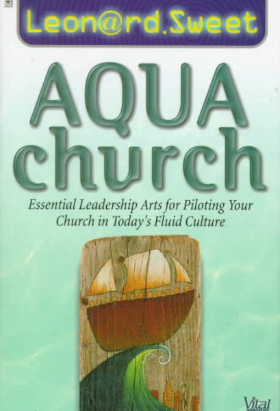 AquaChurch: Essential Leadership Arts for Piloting Your Church in Today's Fluid Culture cover