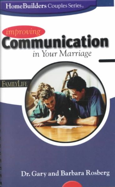 Improving Communication in Your Marriage (Homebuilders Couples Series) cover