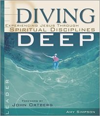 Diving Deep: Experiencing Jesus Through Spiritual Disciplines cover