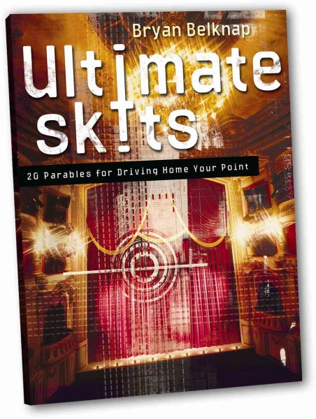 Ultimate Skits: 20 Parables for Driving Home Your Point cover