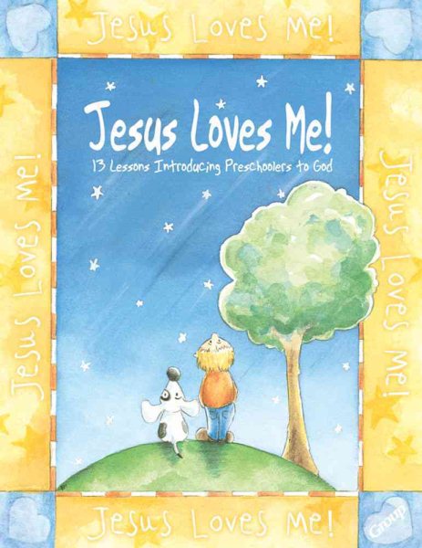 Jesus Loves Me!: 13 Lessons Introducing Preschoolers to God cover