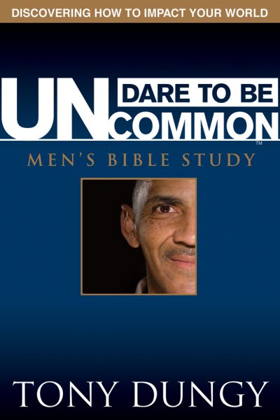 Dare to Be Uncommon: Men's Bible Study cover