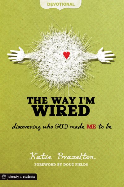 The Way I'm Wired Devotional: Discovering who GOD made ME to be cover
