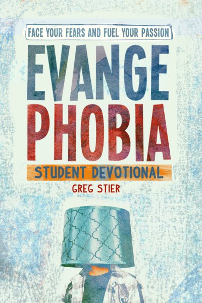 Evangephobia Student Devotional: Face Your Fears and Fuel Your Passion cover