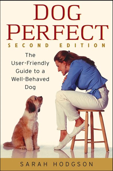 DogPerfect: The User-Friendly Guide to a Well-Behaved Dog cover