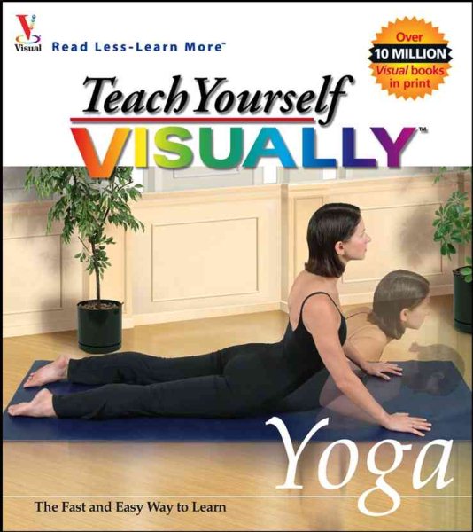 Teach Yourself VISUALLY Yoga (Visual Read Less, Learn More) cover