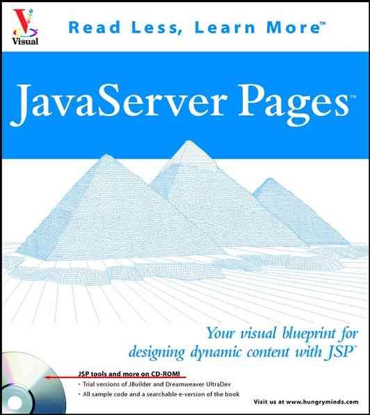JavaServer Pages: Your visual blueprint  for designing dynamic content with JSP (Visual Read Less, Learn More) cover