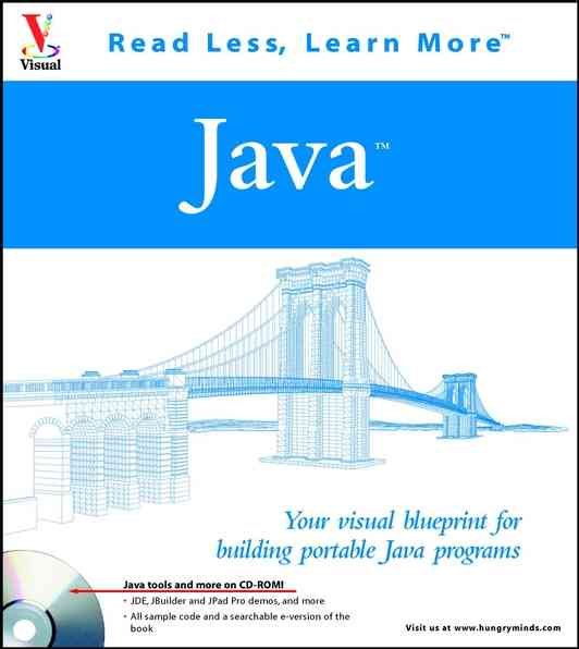 Java: Your visual blueprint for building portable Java programs (Visual Read Less, Learn More) cover