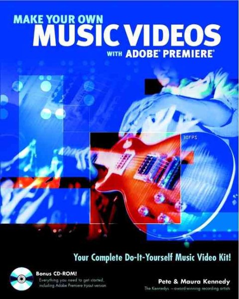 Make Your Own Music Videos with Adobe Premiere cover