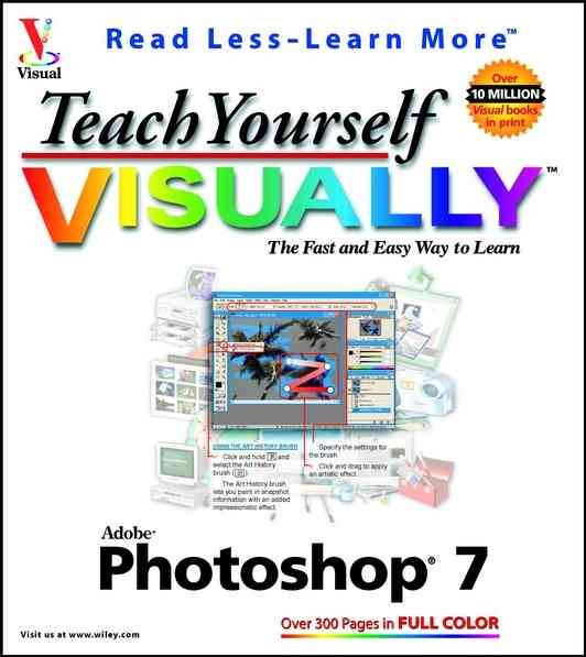 Teach Yourself VISUALLY Adobe Photoshop 7 (Visual Read Less, Learn More) cover