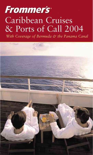 Frommer's Caribbean Cruises & Ports of Call 2004 (Frommer's Cruises) cover
