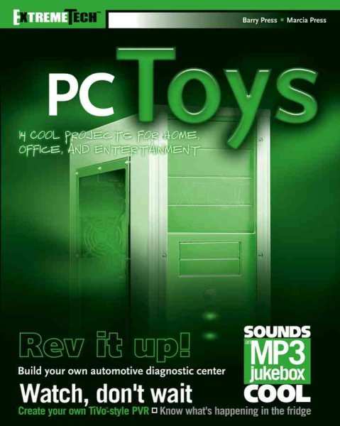 PC Toys: 14 Cool Projects for Home, Office and Entertainment (ExtremeTech) cover