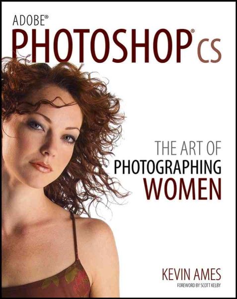 Adobe Photoshop cs: The Art of Photographing Women cover