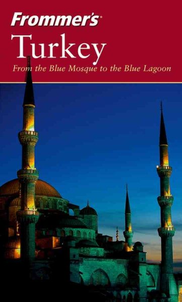 Frommer'sTurkey: From the Blue Mosque to the Blue Lagoon (Frommer's Complete Guides) cover