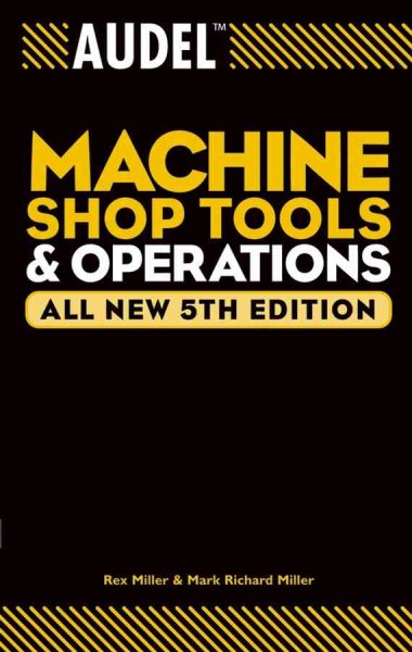 Audel Machine Shop Tools and Operations cover