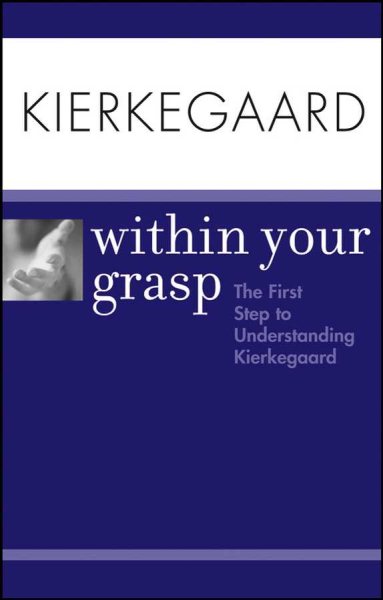 Kierkegaard Within Your Grasp cover