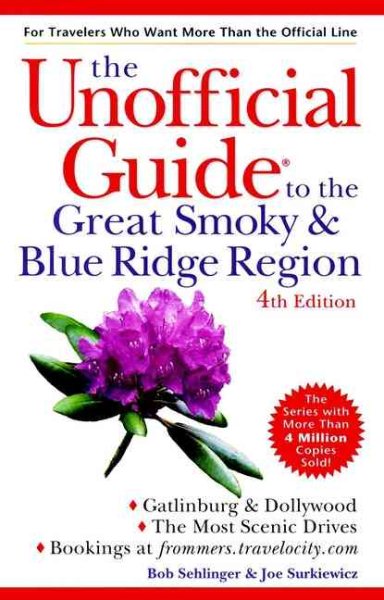 The Unofficial Guide to the Great Smoky and Blue Ridge Region (Unofficial Guides)
