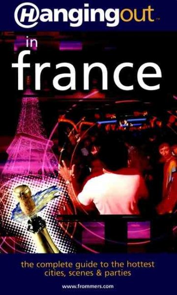 Hanging Out in France (Frommer's) cover