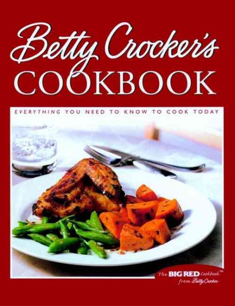 Betty Crocker's Cookbook: Everything You Need to Know to Cook Today cover