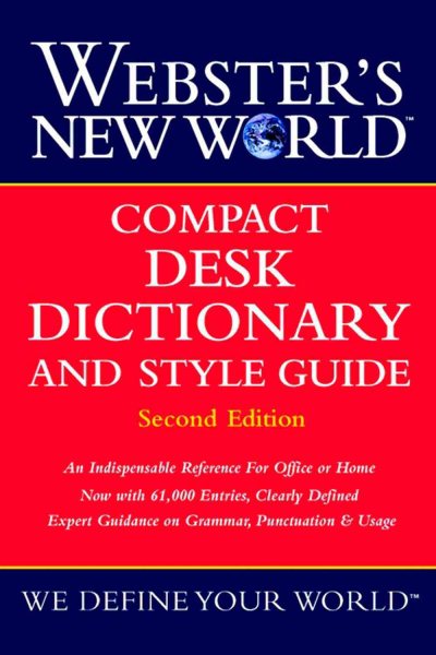 Webster's New World Compact Desk Dictionary and Style Guide, Second Edition cover