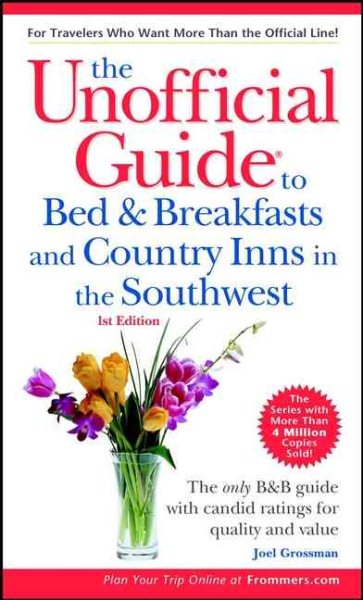The Unofficial Guide to Bed & Breakfasts and Country Inns in the Southwest (Unofficial Guides) cover