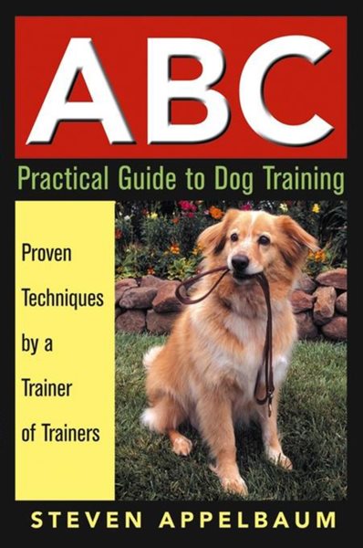 ABC Practical Guide to Dog Training cover