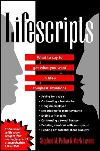 Lifescripts: What to say to get what you want in life's toughest situations cover