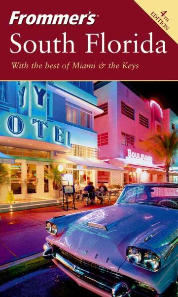 Frommer's South Florida: With the Best of Miami & the Keys (Frommer's Complete) cover
