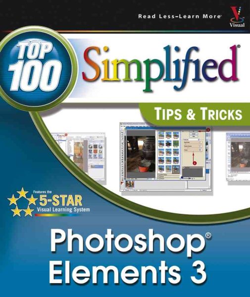 Photoshop Elements 3: Top 100 Simplified Tips and Tricks (Top 100 Simplified Tips & Tricks) cover