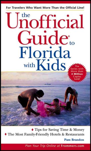 The Unofficial Guide to Florida with Kids (Unofficial Guides) cover