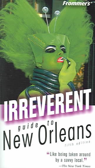 Frommer's Irreverent Guide to New Orleans (Irreverent Guides) cover