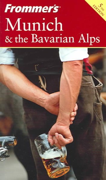 Frommer's Munich & the Bavarian Alps (Frommer's Complete Guides) cover