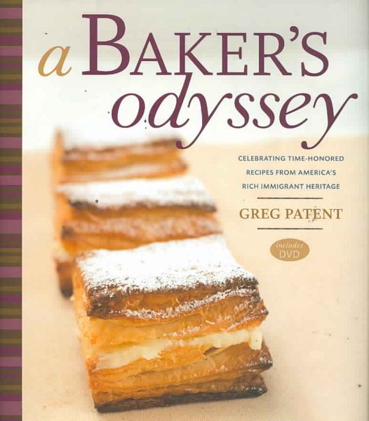 A Baker's Odyssey: Celebrating Time-Honored Recipes from America's Rich Immigrant Heritage cover