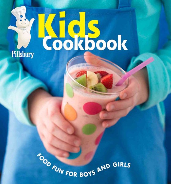 Pillsbury Kids Cookbook: Food Fun for Boys and Girls (Pillsbury Cooking) cover