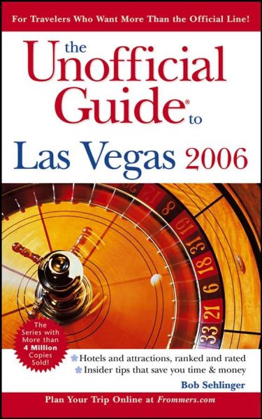 The Unofficial Guide to Las Vegas 2006 (Unofficial Guides) cover