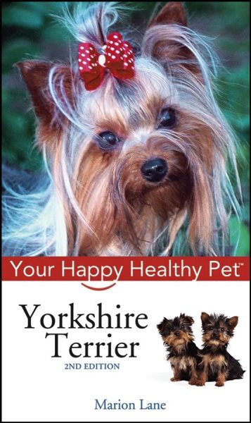 Yorkshire Terrier: Your Happy Healthy Pet cover
