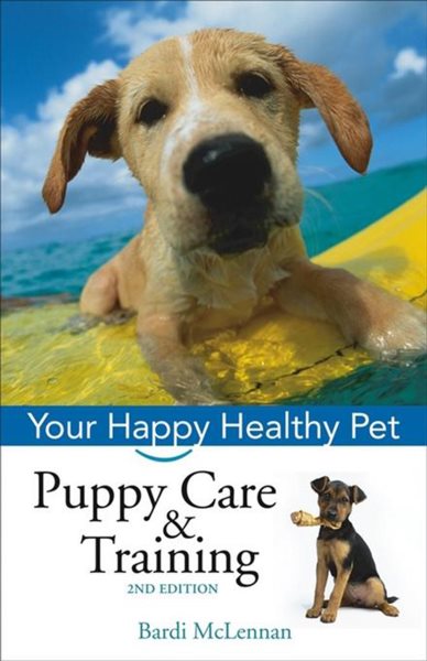 Puppy Care & Training: Your Happy Healthy Pet (Your Happy Healthy Pet, 113) cover