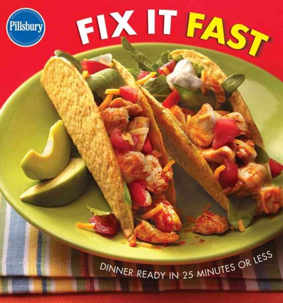 Pillsbury Fix It Fast: Dinner Ready in 25 Minutes or Less cover