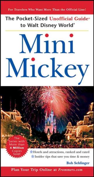 Mini Mickey: The Pocket-Sized Unofficial Guide to Walt Disney World (Unofficial Guides) cover