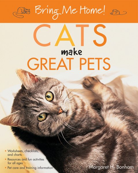 Bring Me Home! Cats Make Great Pets cover